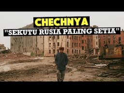 Chechnya: Negara Islam didalam Negara Rusia, Benarkah Sekutu Rusia paling Setia?