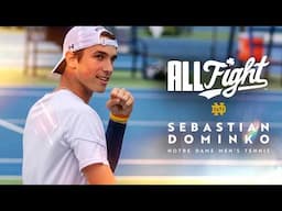 All Fight with Sebastian Dominko | Notre Dame Men's Tennis