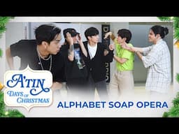 A’TIN DAYS OF CHRISTMAS: ALPHABET SOAP OPERA 🎭 #SB19