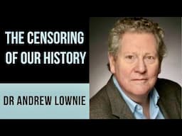 The Censoring of our History - Dr Andrew Lownie