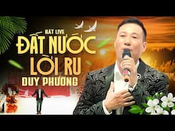 Đất Nước Lời Ru -  Duy Phường | Lặng Người Khi Nghe