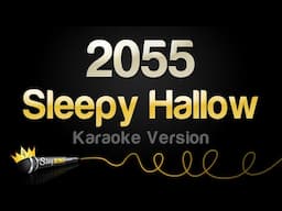 Sleepy Hallow - 2055 (Karaoke Version)