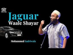 Jaguar Waale Shayar - Mohammed Sadriwala | Tape A Tale