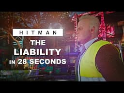 HITMAN WoA - The Liability (0:28) - Elusive Target - SA/SO