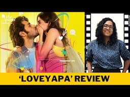 'Loveyapa' Review: A Sparsely Funny But Tedious Look at Dating In The Tech Age | The Quint