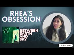 NEPALI girl reacts to RHEA'S OBSESSION Again | Between Earth and Sky Reaction