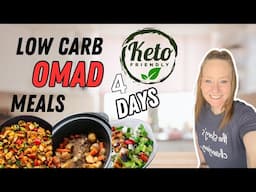 4 Days of Low Carb Keto Friendly OMAD meals| Simple One Meal A Day meals | What I Eat to Lose Weight