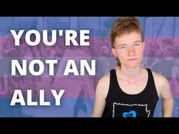 Let's Talk Fake Trans Allies