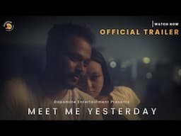 Meet Me Yesterday | Official Trailer | New Assamese Short Film | Dopamine Entertainment