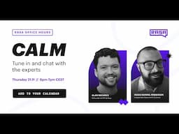 RASA OFFICE HOURS: BUILDING AI ASSISTANTS WITH CALM