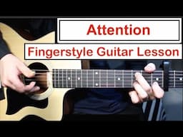 Charlie Puth - Attention | Fingerstyle Guitar Lesson (Tutorial) How to play Fingerstyle