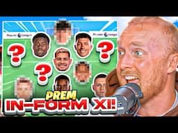 Creating Our ULTIMATE Premier League In Form Xl