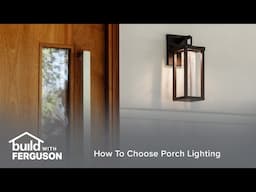 How Do I Choose Porch Lighting?