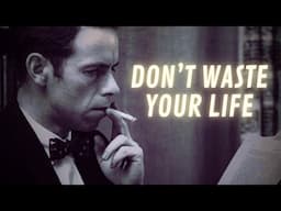 Don't Waste Your Life - Alan Watts On The Present Moment