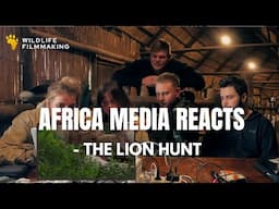 Africa Media Reacts - The Lion Hunt