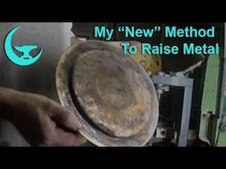 My "New" Method To Raise Metal