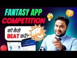 Fantasy app competition ko kaise beat kare | Best Fantasy App of 2025