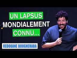 UN LAPSUS MONDIALEMENT CONNU... - REDOUANE BOUGHERABA