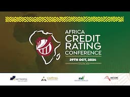 LIVE | AFRICA CREDIT RATING CONFERENCE 2024 - NAIROBI