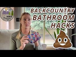 The Hiker’s Guide to Doing Your Business in the Wild | Backcountry Bathroom Tips & Tricks