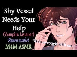 M4M Shy Vessel Boy Needs Help (ASMR), (Vampire Client Listener), (reverse comfort)