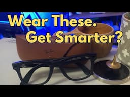 Can Ray Ban Meta Smart Glasses Make YOU Smarter?