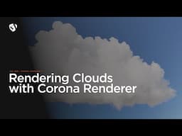 Rendering Clouds with Corona Renderer 6