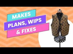 Sew Little Time - Makes, Plans, WIPs and Fixes