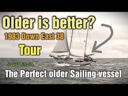 The perfect Older Sailing vessel?. 1983 Down East 38 tour. SVEV 55 S6