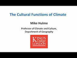 The Cultural Functions of Climate | Mike Hulme