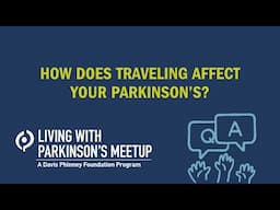 How Does Traveling Affect Your Parkinson's