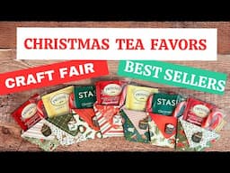 Craft Fair Idea #11: Christmas Tea Favors ♥️🫖 Craft Fair Series 2024