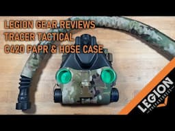 Legion Gear Review - Tracer Tactical C420 PAPR & Hose Case