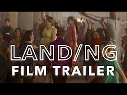 Film Trailer - LANDING