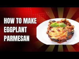 Eggplant Parmesan