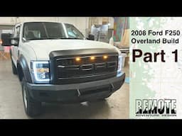 F250 Overland Build Part 1