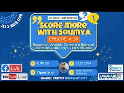 Score More With Soumya, Episode # 30, Weekly Quiz Contest On Current Affairs & NCERT For Govt Jobs