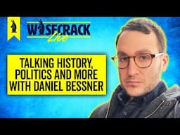 WTF Is Happening in America w/ Historian Daniel Bessner - WISECRACK LIVE - 1/29/25