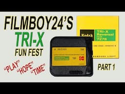 Filmboy24's Super 8 Tri X Fun Fest Part 1 - Artistic Community Project!