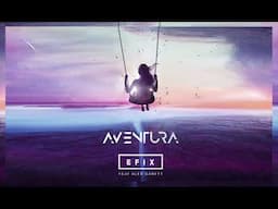 EFIX & Edgar - Aventura ( Feat Alex Garett )