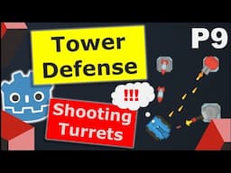 Make a Tower Defense Game in Godot | Part 9 - Shooting Turrets