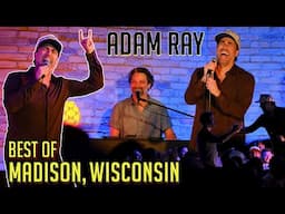 Best of Madison | Adam Ray Stand Up Comedy