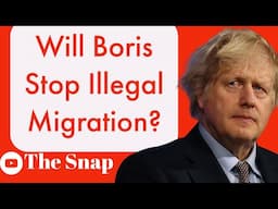 Will Boris STOP Illegal Migration?