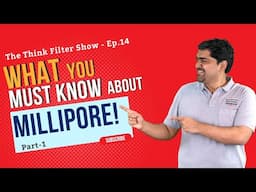 Millipore Testing: The Think Filter Show: Ep 14: Part 1