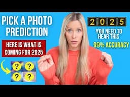 2025 YOU NEED TO HEAR THIS | What Is About To Happen [CHOOSE A PHOTO] 99% Accuracy