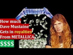 How Much DAVE MUSTAINE gets in royalties from METALLICA