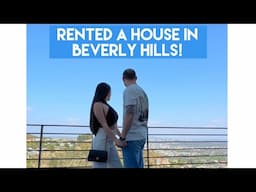 Rented a house in Beverly Hills! (Vlog)