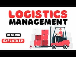 Logistics Management in 12 minutes