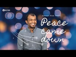 Fourth Sunday of Advent: Peace Came Down | Max Jeganathan | RZIM