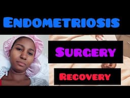 Recovery from Endometriosis Surgery #endometriosis #endometriosisawareness #endometriose